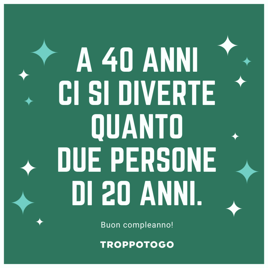 auguri per i 40 anni