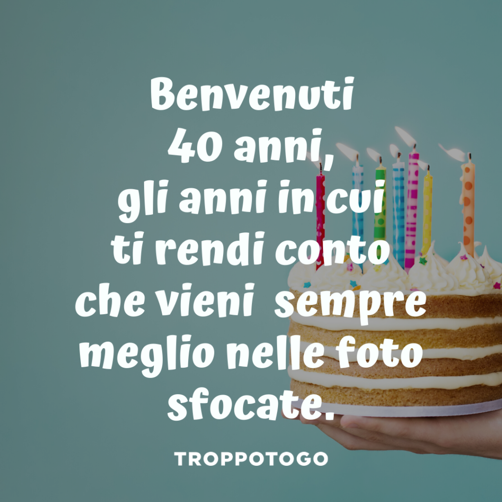 auguri per i 40 anni