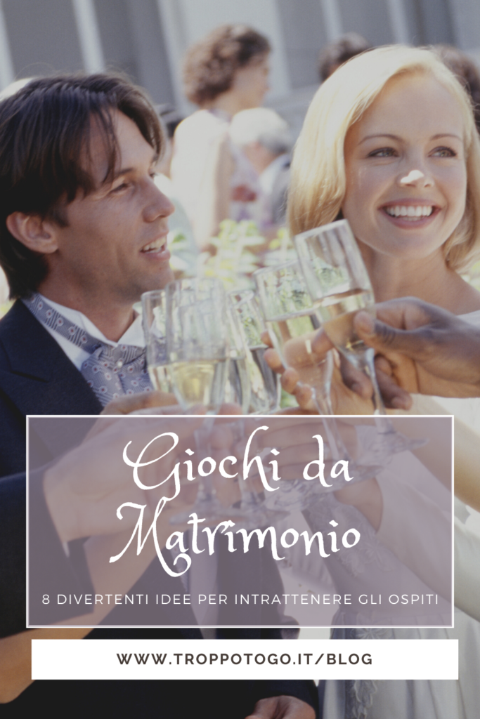 8 Giochi Da Matrimonio Per Intrattenere Gli Ospiti Troppotogo Blog