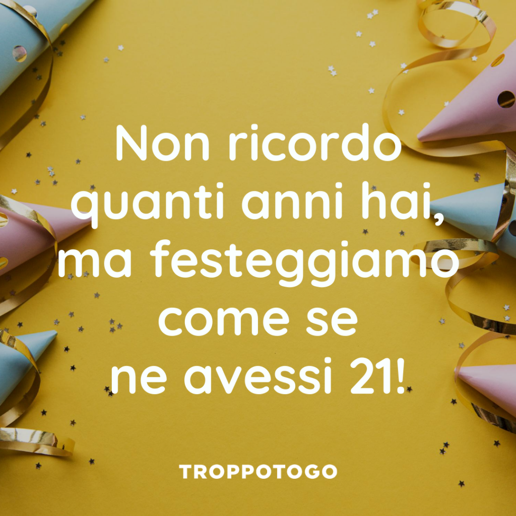 Auguri Di Buon Compleanno Originali Troppotogo Blog