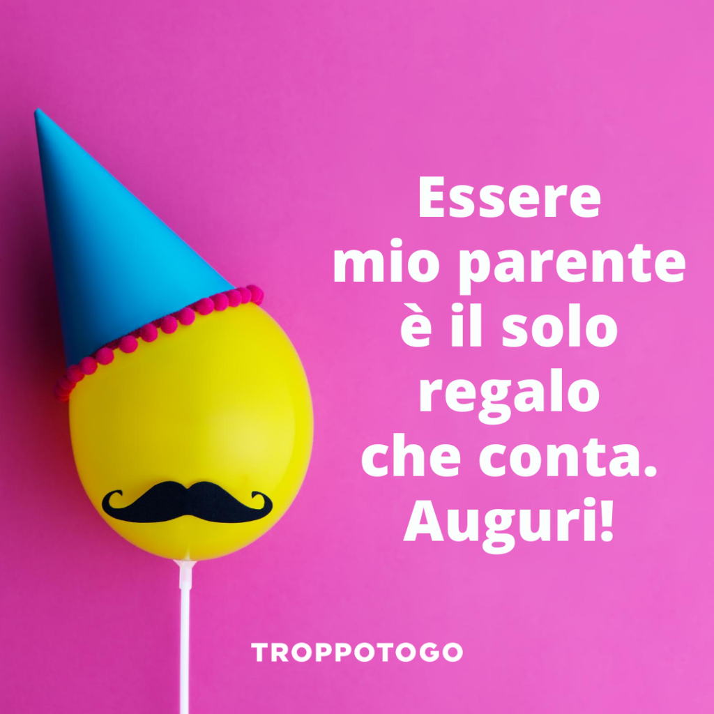 Auguri Di Buon Compleanno Originali Troppotogo Blog