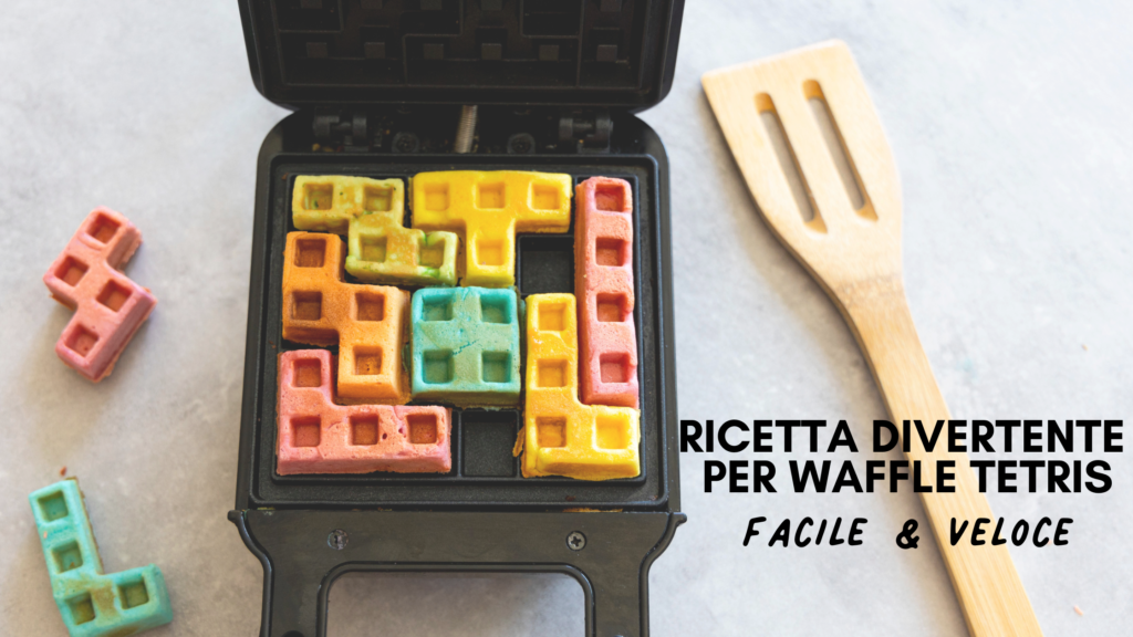 La Ricetta Per WAFFLE Tetris Facile Veloce E Divertente la-ricetta-per-waffle-tetris-facile-veloce-e-divertente