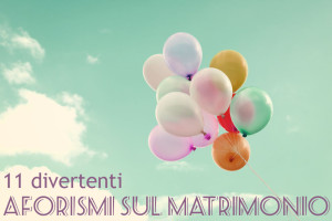 Aforismi divertenti matrimonio