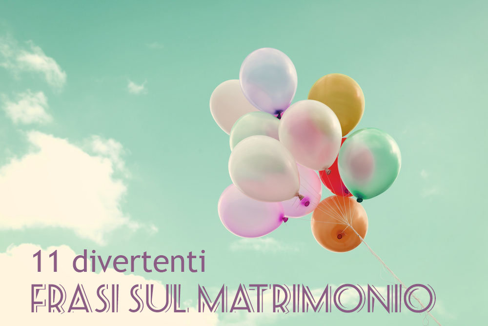 Frasi Per Il Matrimonio Simpatiche