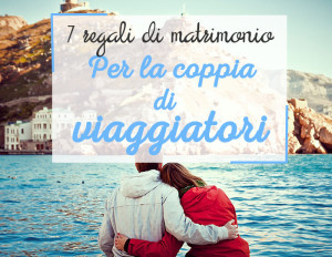 gadget matrimonio viaggiatori