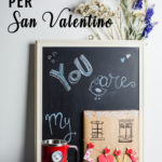 fai da te per san valentino