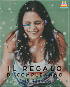 regalo di compleanno per lei