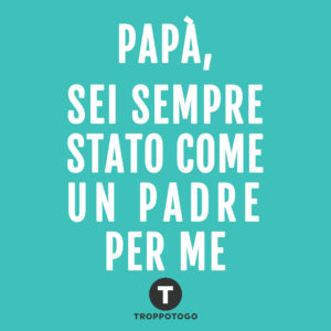 frasi per la festa del papà