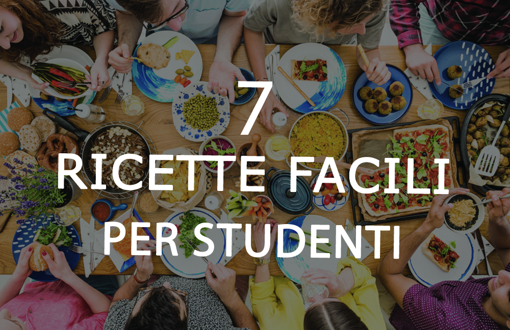 7 ricette facili per studenti