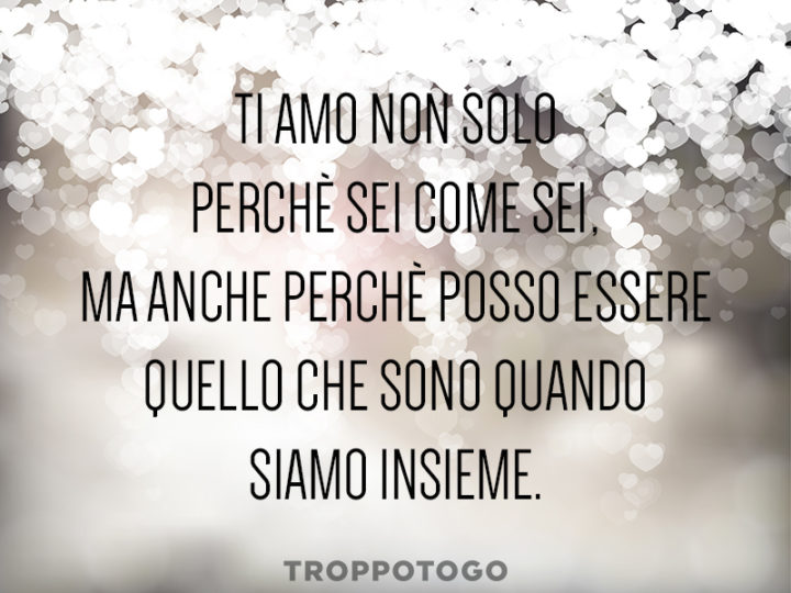 24 Motivi Per Cui Ti Amo Frasi