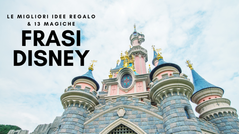 13 magiche frasi Disney e idee regalo che incantano