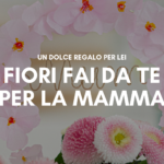 fiori fai da te