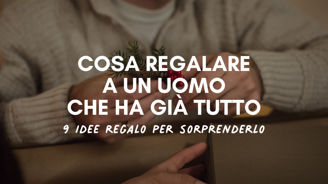 Cosa regalare al proprio lui per l'anniversario?