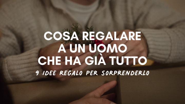 Idee regalo ragazza: eccone 40 per ogni momento speciale