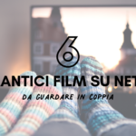 film romantici su netflix