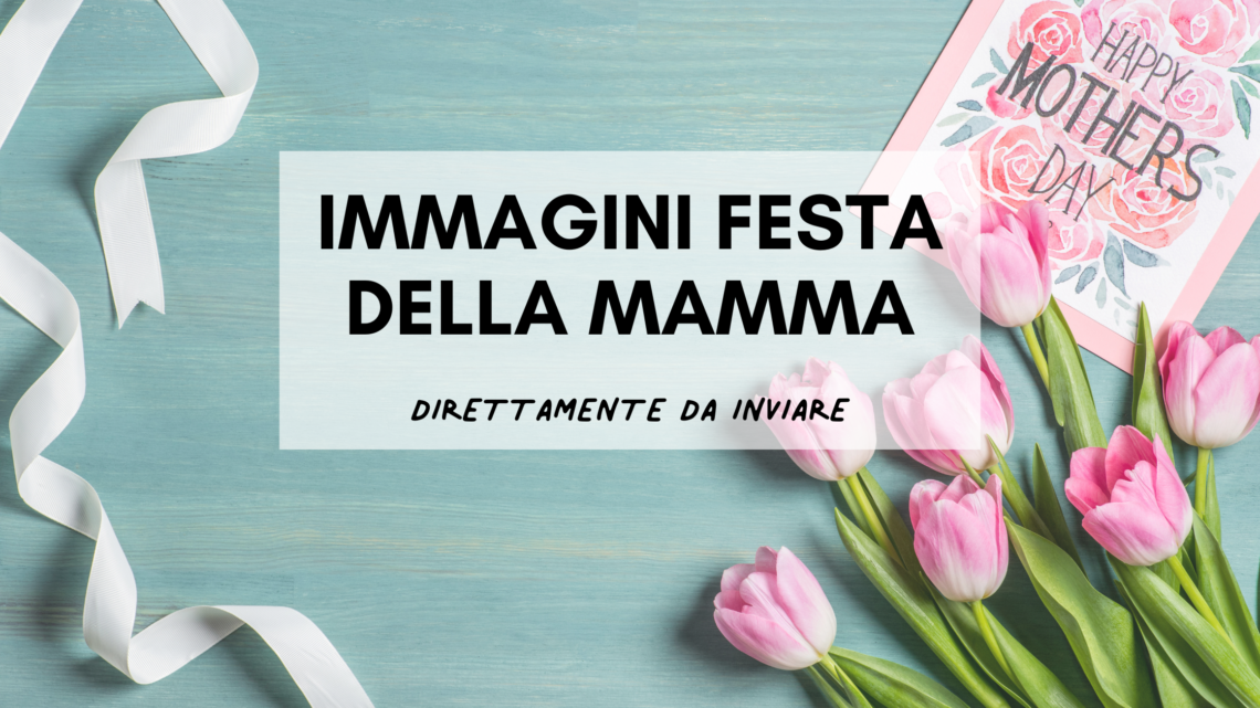 Immagini Festa della Mamma