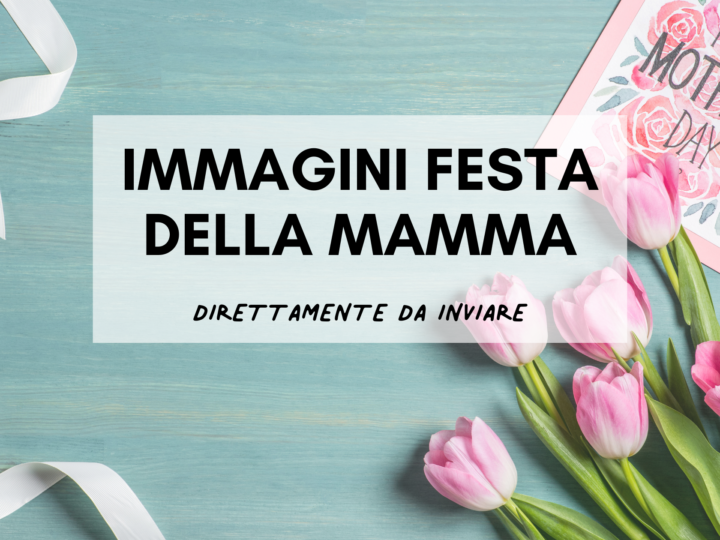 Immagini Festa della Mamma