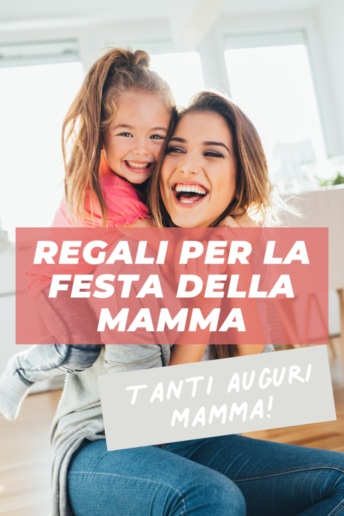 regalo festa della mamma
