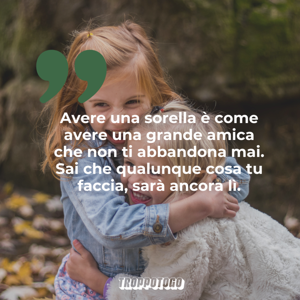 frasi per una sorella speciale