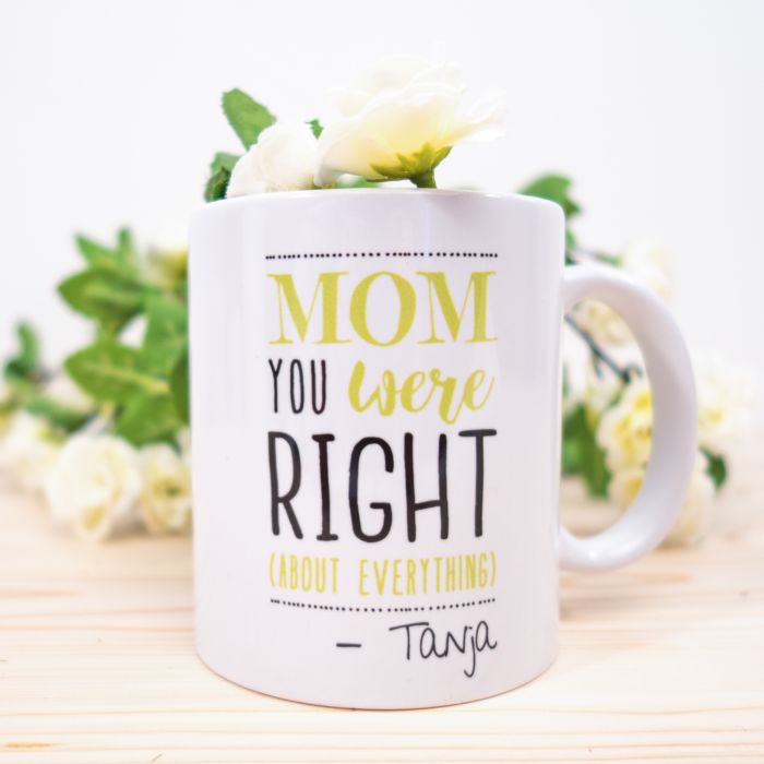 Tazza Personalizzata – Mom You Were Right
