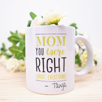 Prodotti esclusivi - Tazza Personalizzata – Mom You Were Right